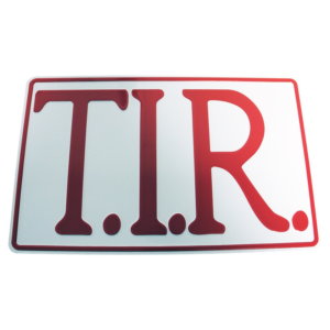 T.I.R.-Schild WEISS mit Buchstaben ROT