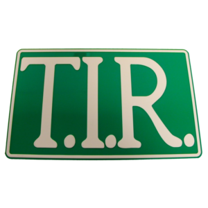 T.I.R. Schild GRÜN mit Buchstaben WEISS