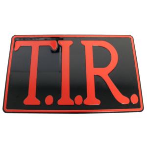 T.I.R. sign BLACK with letters RED